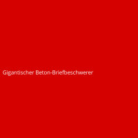 Gigantischer Beton-Briefbeschwerer
