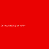 Überteuertes Papier-Handy